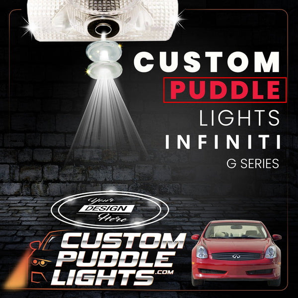 Custom Puddle Lights Custom LED Courtesy Door Projector Puddle Lights for Infiniti G Series 2007-2013 Custom Design + 1 Pair 2 Doors