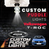 Custom Puddle Lights Custom LED Courtesy Door Projector Puddle Lights for Volkswagen T-ROC 2017-2026 Custom Design + 1 Pair 2 Doors